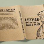Luther For the Busy Man
