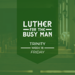 Luther For the Busy Man