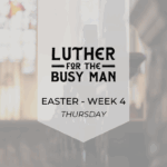 Luther For the Busy Man